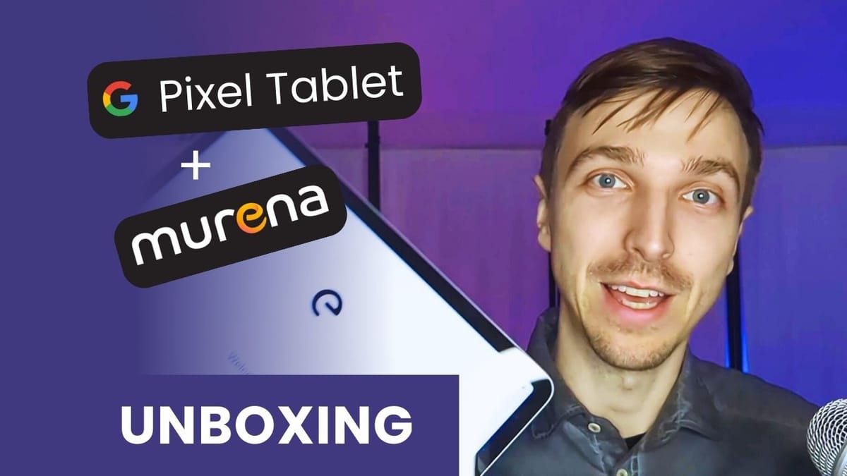 Tablet di Google senza Google: unboxing di Murena Pixel tablet degooglizzato